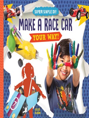 cover image of Make a Race Car Your Way!